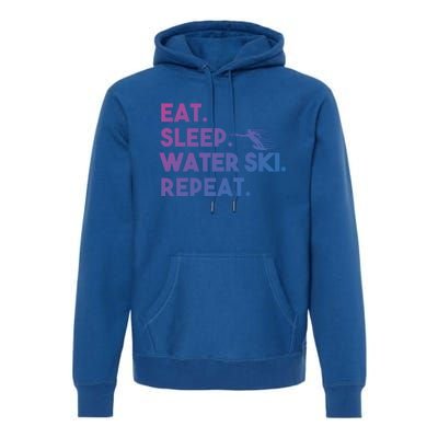 Eat Sleep Water Ski Repeat Funny Water Skier Skiing Lover Cool Gift Premium Hoodie