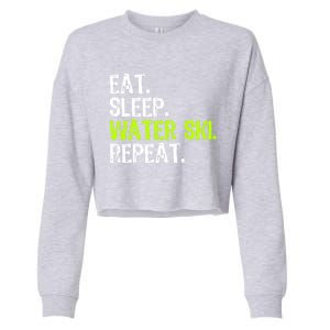 Eat Sleep Water Ski Repeat Skiing Skier Funny Waterski Gift Cropped Pullover Crew