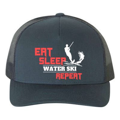 Eat Sleep Water Ski Repeat Water Skiing Wakeboarding Gift Yupoong Adult 5-Panel Trucker Hat