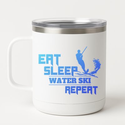 Eat Sleep Water Ski Repeat Water Skiing Wakeboarding Funny Gift 12 oz Stainless Steel Tumbler Cup