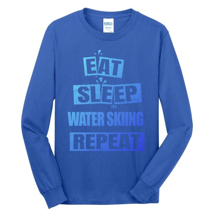 Eat Sleep Water Skiing Repeat Funny Water Skiing Gift Tall Long Sleeve T-Shirt