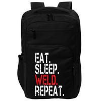 Eat Sleep Weld Repeat Funny Welder Impact Tech Backpack