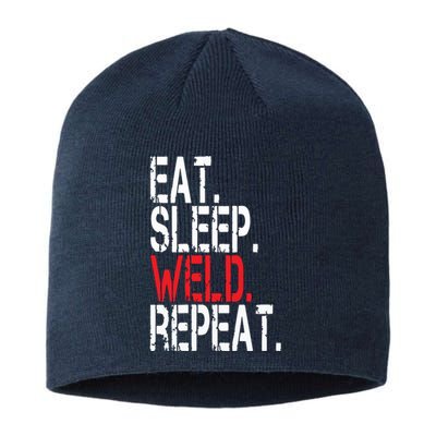 Eat Sleep Weld Repeat Funny Welder Sustainable Beanie