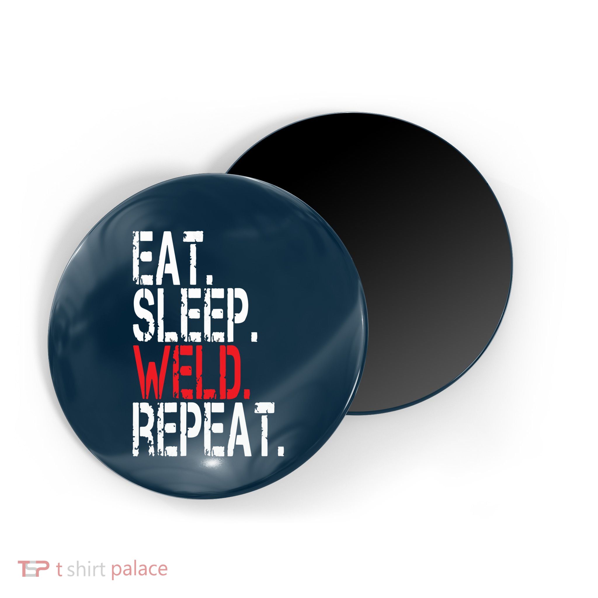 Eat Sleep Weld Repeat Funny Welder Magnet