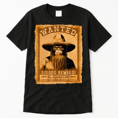El Squatcho Wanted Poster – Western Bigfoot Funny Sasquatch Tall T-Shirt