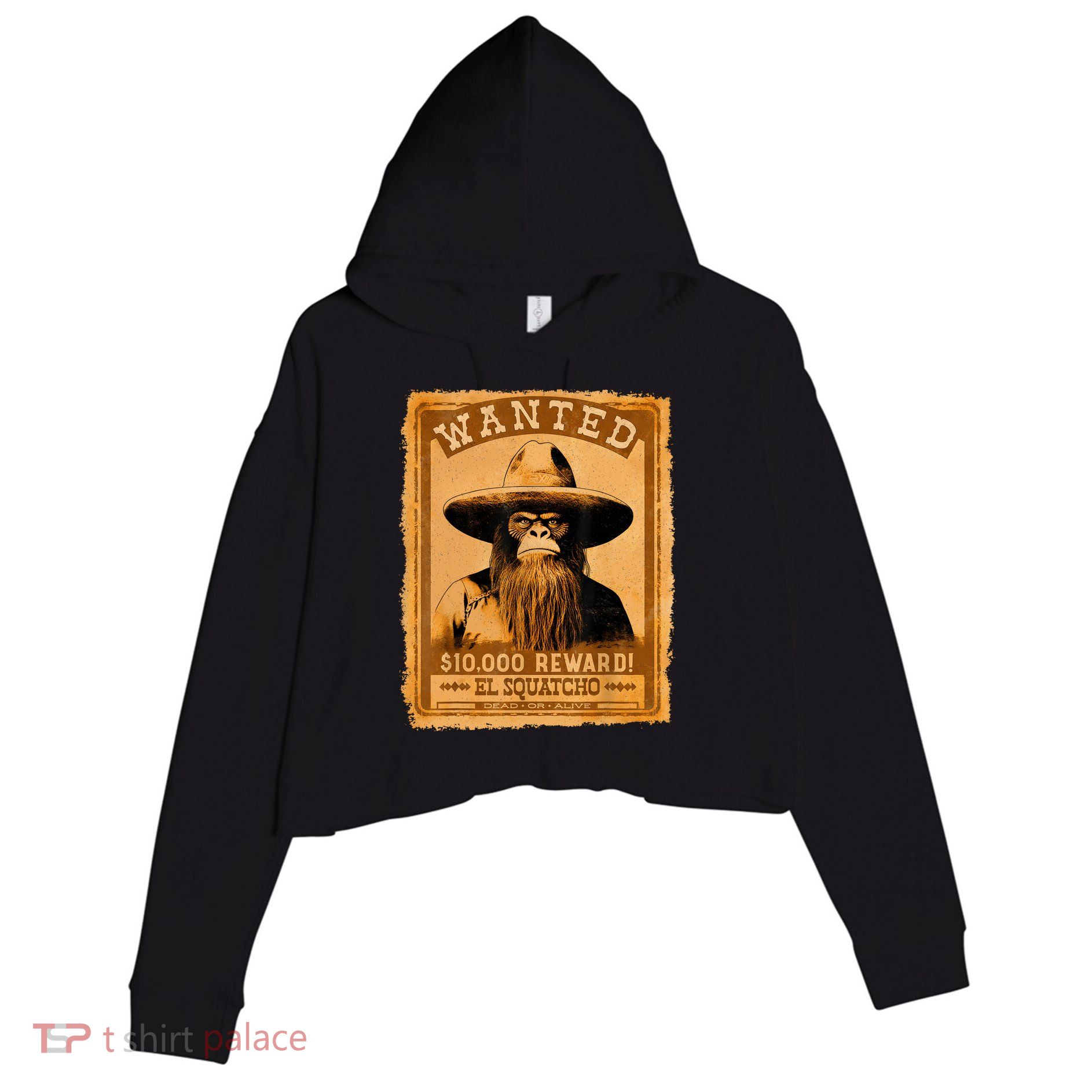 El Squatcho Wanted Poster – Western Bigfoot Funny Sasquatch Crop Fleece Hoodie