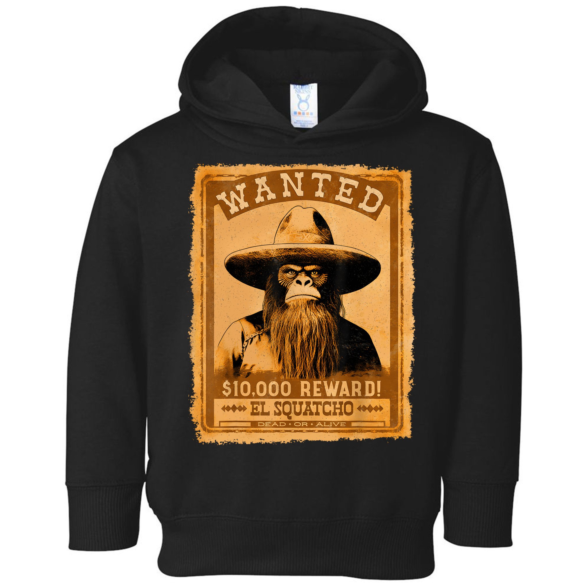 El Squatcho Wanted Poster – Western Bigfoot Funny Sasquatch Toddler Hoodie