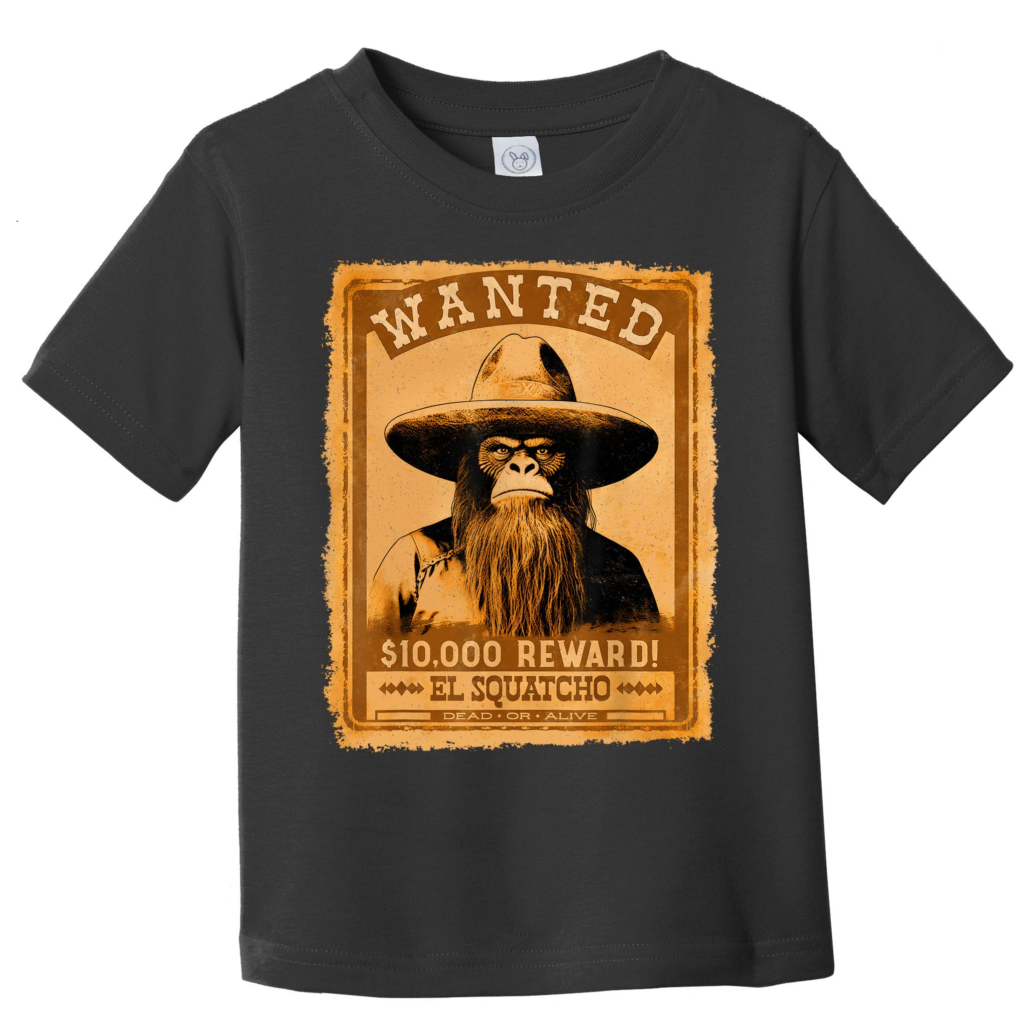 El Squatcho Wanted Poster – Western Bigfoot Funny Sasquatch Toddler T-Shirt