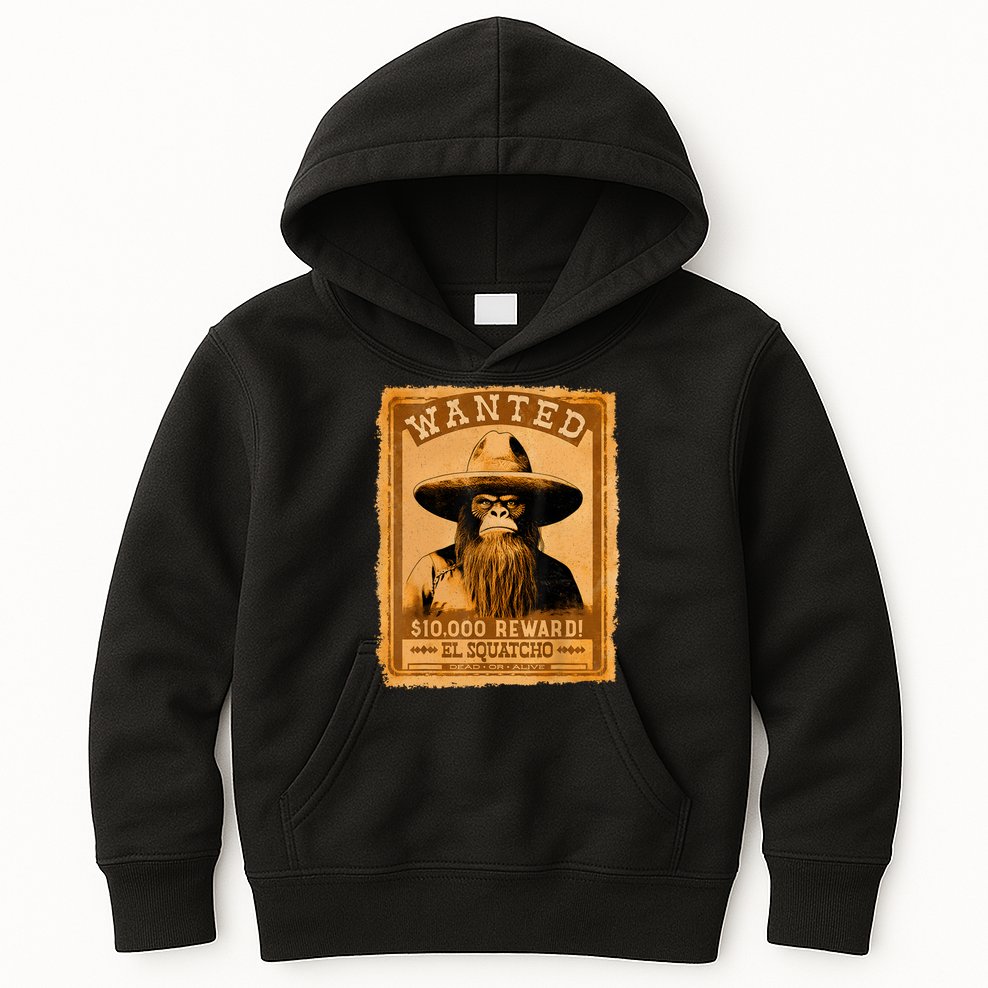 El Squatcho Wanted Poster – Western Bigfoot Funny Sasquatch Kids Hoodie