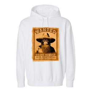 El Squatcho Wanted Poster – Western Bigfoot Funny Sasquatch Garment-Dyed Fleece Hoodie