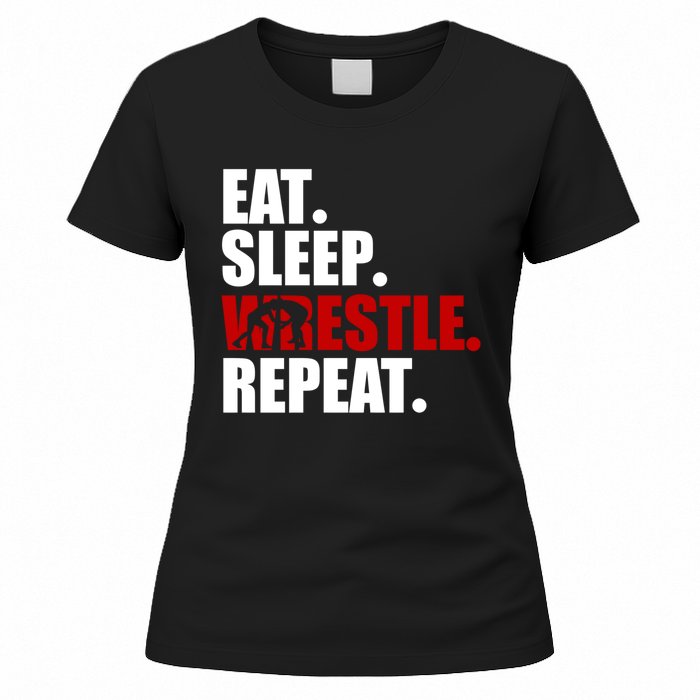 Eat Sleep Wrestle, Repeat Wrestle Women's T-Shirt