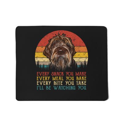 Every Snack You Make Dog Wirehaired Pointing Griffon Mousepad