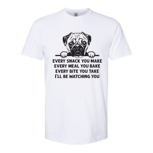 Every Snack You Make Every Meal You Bake Funny Pug Dog Lover Softstyle CVC T-Shirt