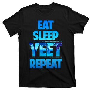 Eat Sleep Yeet Repeat T-Shirt