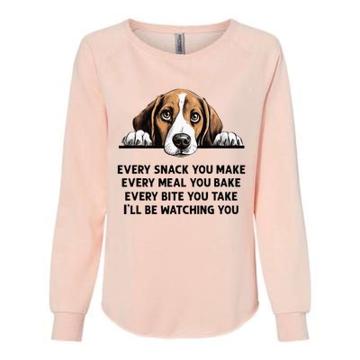 Every Snack You Make Every Meal You Bake Funny Beagle Womens California Wash Sweatshirt