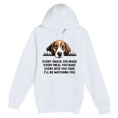 Every Snack You Make Every Meal You Bake Funny Beagle Premium Pullover Hoodie