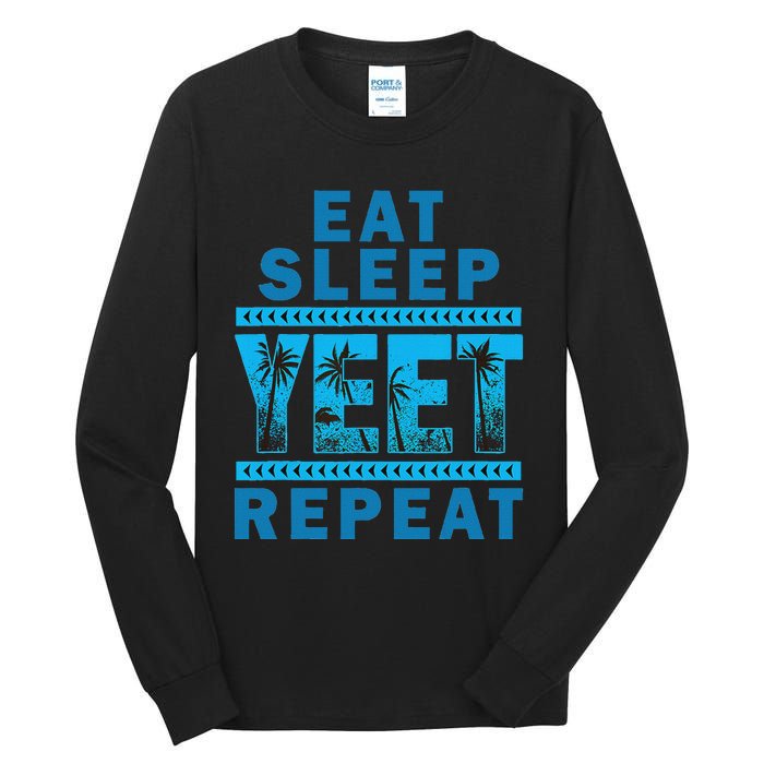 Eat Sleep Yeet Repeat Vintage Yeet Apparel Saying Tall Long Sleeve T-Shirt