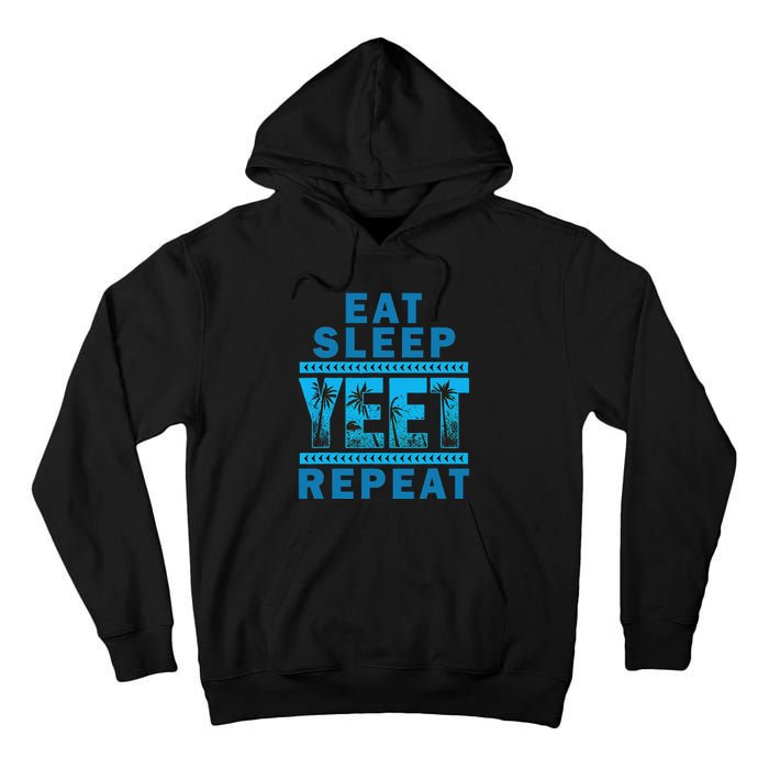 Eat Sleep Yeet Repeat Vintage Yeet Apparel Saying Tall Hoodie