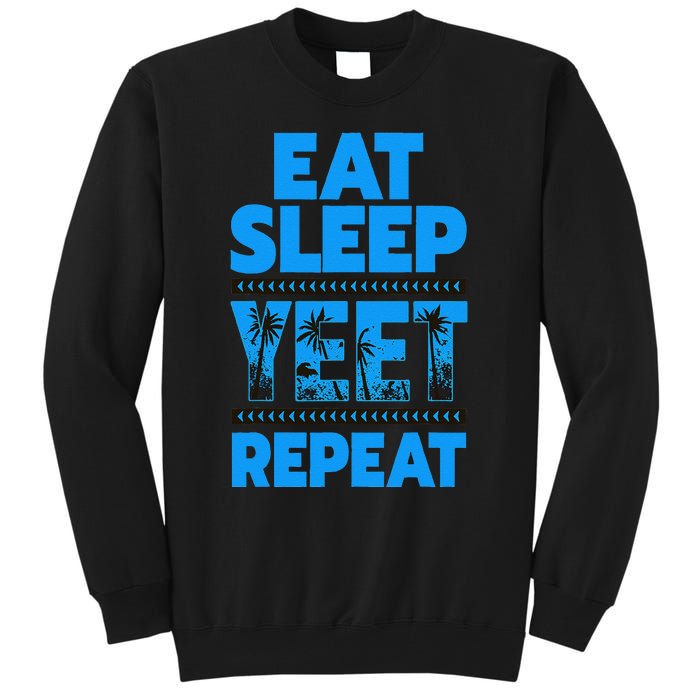 Eat Sleep Yeet Repeat Vintage Yeet Tall Sweatshirt