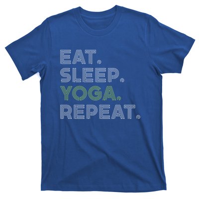 Eat Sleep Yoga Repeat Funny Saying Great Gift T-Shirt