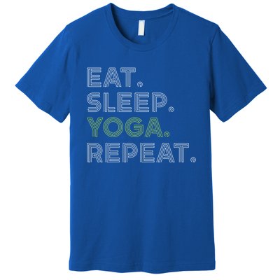 Eat Sleep Yoga Repeat Funny Saying Great Gift Premium T-Shirt