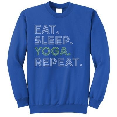 Eat Sleep Yoga Repeat Funny Saying Great Gift Tall Sweatshirt