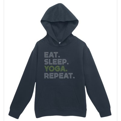 Eat Sleep Yoga Repeat Funny Saying Great Gift Urban Pullover Hoodie