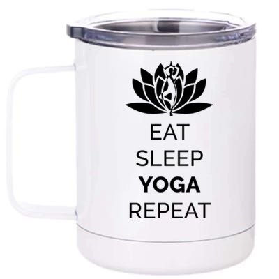 Eat Sleep Yoga Repeat Gift 12 oz Stainless Steel Tumbler Cup