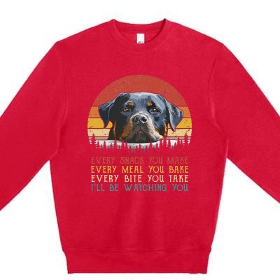 Every Snack You Make Dog Rottie Mom Cute Rottweiler Premium Crewneck Sweatshirt