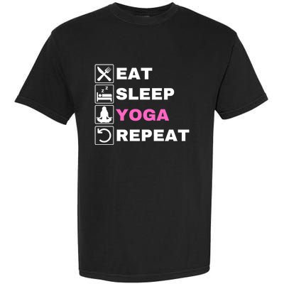 Eat Sleep Yoga Repeat Exercise Gym Funny Yoga Funny Workout Cute Gift Garment-Dyed Heavyweight T-Shirt