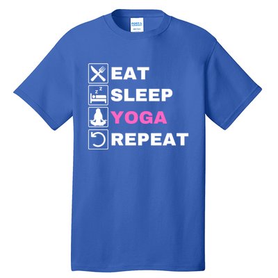 Eat Sleep Yoga Repeat Exercise Gym Funny Yoga Funny Workout Cute Gift Tall T-Shirt