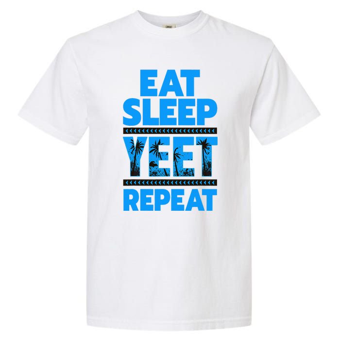 Eat Sleep Yeet Repeat Vintage Yeet Apparel Saying Garment-Dyed Heavyweight T-Shirt