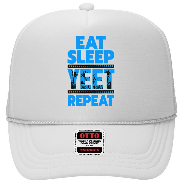 Eat Sleep Yeet Repeat Vintage Yeet Apparel Saying High Crown Mesh Back Trucker Hat