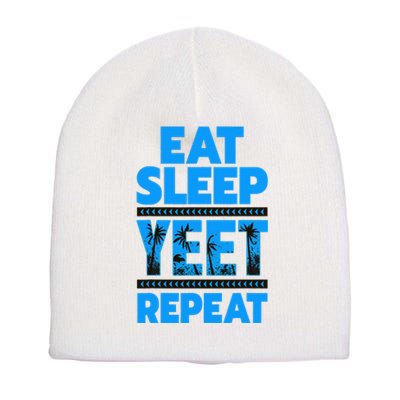 Eat Sleep Yeet Repeat Vintage Yeet Apparel Saying Short Acrylic Beanie