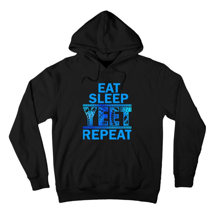 Eat Sleep Yeet Repeat Vintage Yeet Apparel Saying Tall Hoodie