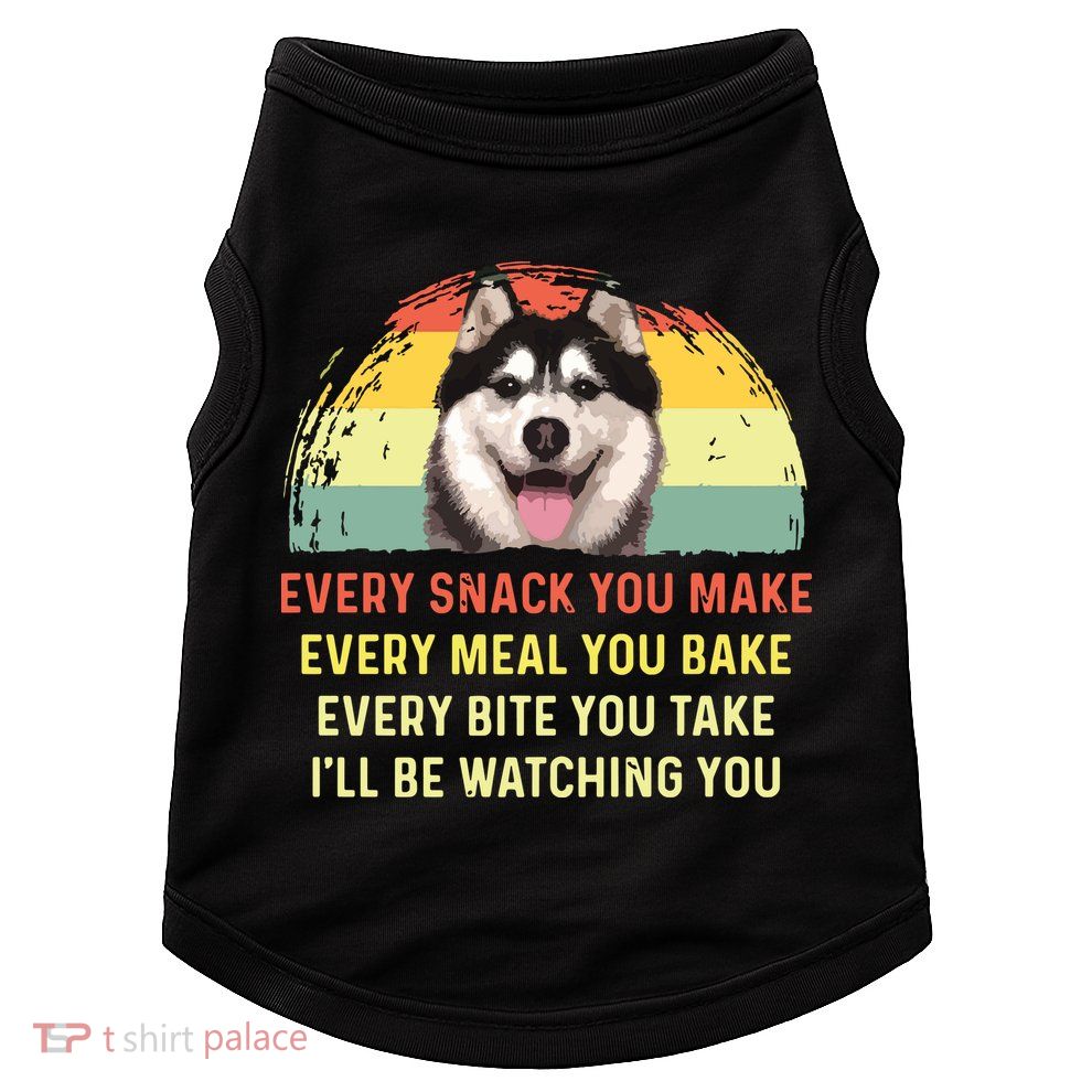 Every Snack You Make Husky Dog Mom Dog Dad Retro Premium Doggie Tank