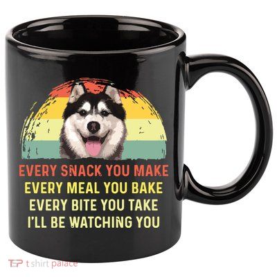 Every Snack You Make Husky Dog Mom Dog Dad Retro Premium 11oz C Handle Ceramic Mug