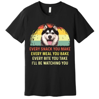 Every Snack You Make Husky Dog Mom Dog Dad Retro Premium Premium T-Shirt