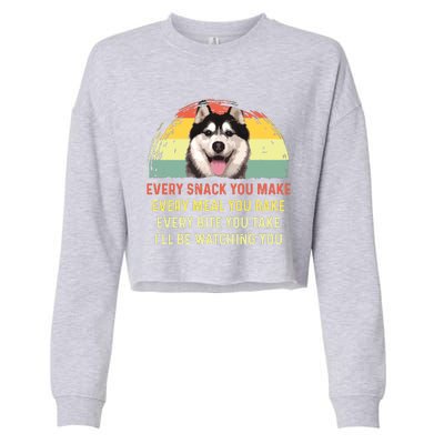 Every Snack You Make Husky Dog Mom Dog Dad Retro Premium Cropped Pullover Crew