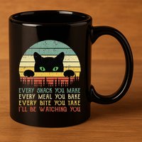 Every Snack You Make Cat Funny Cat Mom Cat Mama Cat Dad 11oz C Handle Ceramic Mug