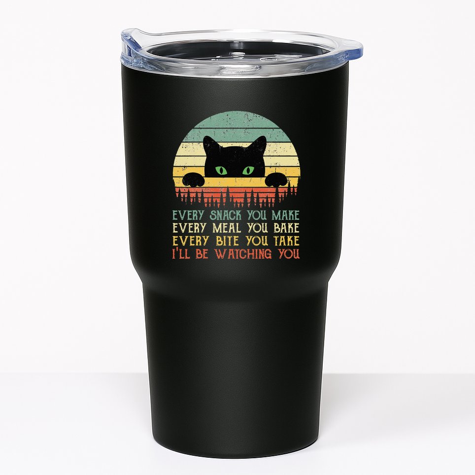 Every Snack You Make Cat Funny Cat Mom Cat Mama Cat Dad Tumbler