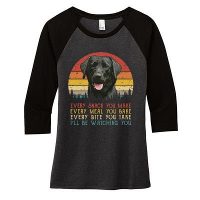 Every Snack You Make Dog Black Labrador Retriever Women's Tri-Blend 3/4-Sleeve Raglan Shirt