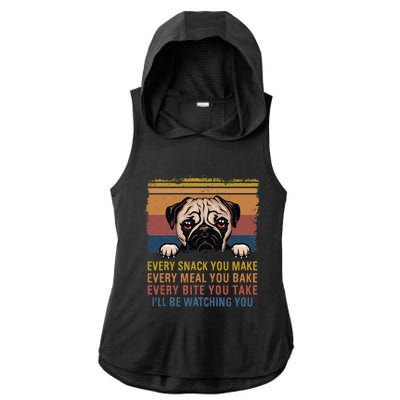 Every Snack You Make Every Bite You Take Pug Dogs Items Ladies PosiCharge Tri-Blend Wicking Draft Hoodie Tank