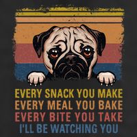 Every Snack You Make Every Bite You Take Pug Dogs Items 15oz Campfire Ceramic Mug