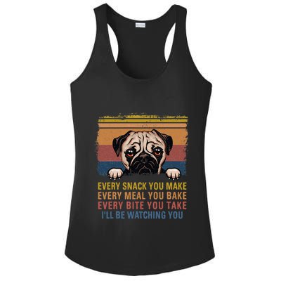 Every Snack You Make Every Bite You Take Pug Dogs Items Ladies PosiCharge Competitor Racerback Tank