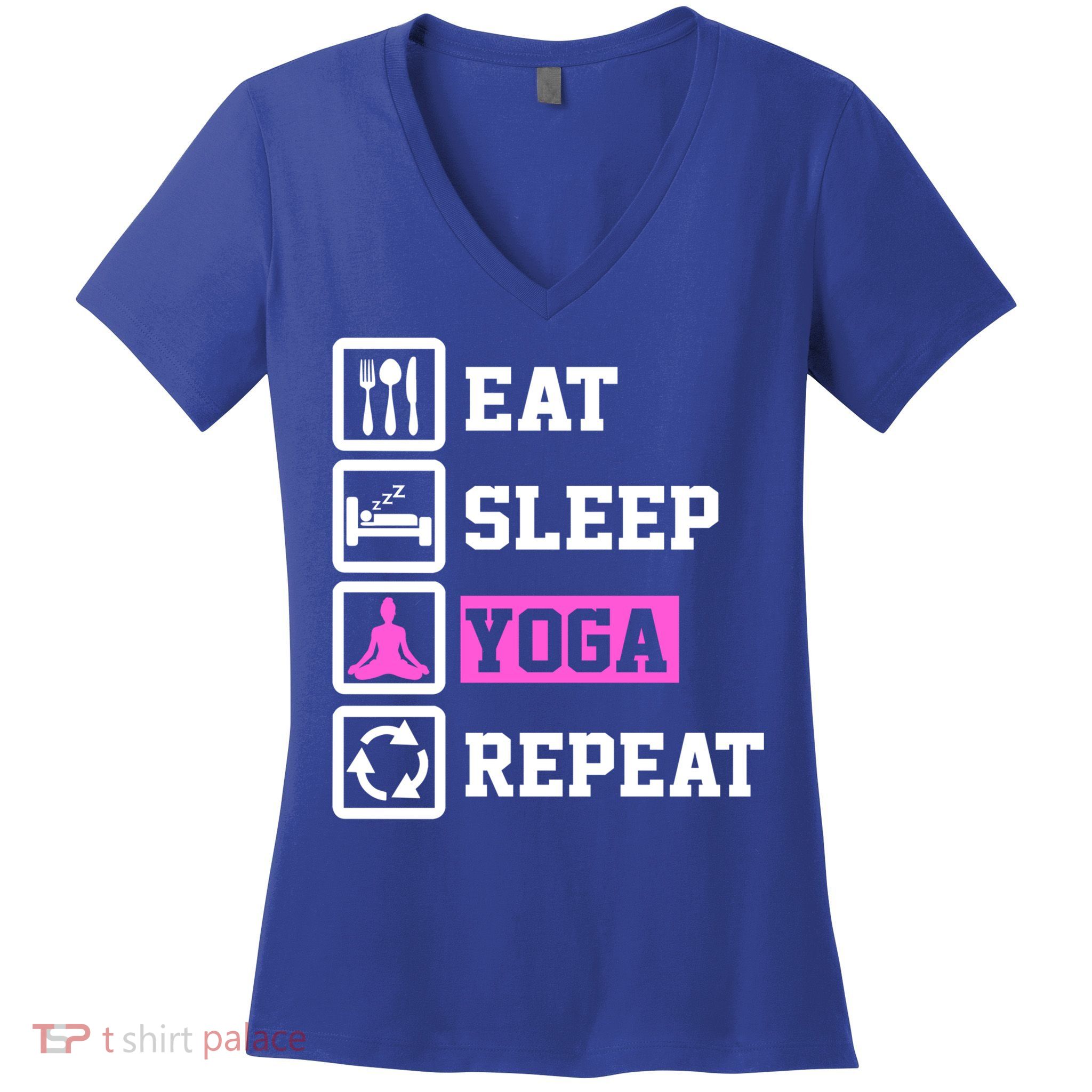 Eat Sleep Yoga Repeat Funny Yoga Lover Funny Gift Women's V-Neck T-Shirt