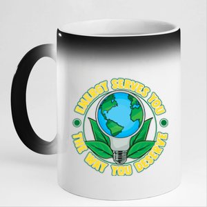 Energy Serves You The Way You Deserve Happy Day Of Earth Gift 11oz Black Color Changing Mug