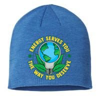 Energy Serves You The Way You Deserve Happy Day Of Earth Gift Sustainable Beanie