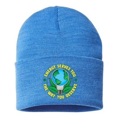 Energy Serves You The Way You Deserve Happy Day Of Earth Gift Sustainable Knit Beanie