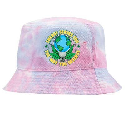 Energy Serves You The Way You Deserve Happy Day Of Earth Gift Tie-Dyed Bucket Hat